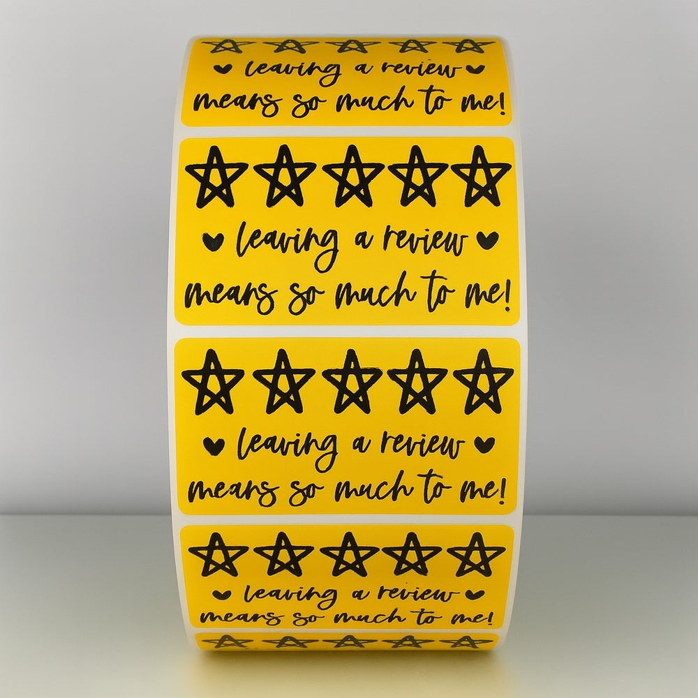 "Leaving a Review Means So Much to Me" Sticker Roll – 300ct