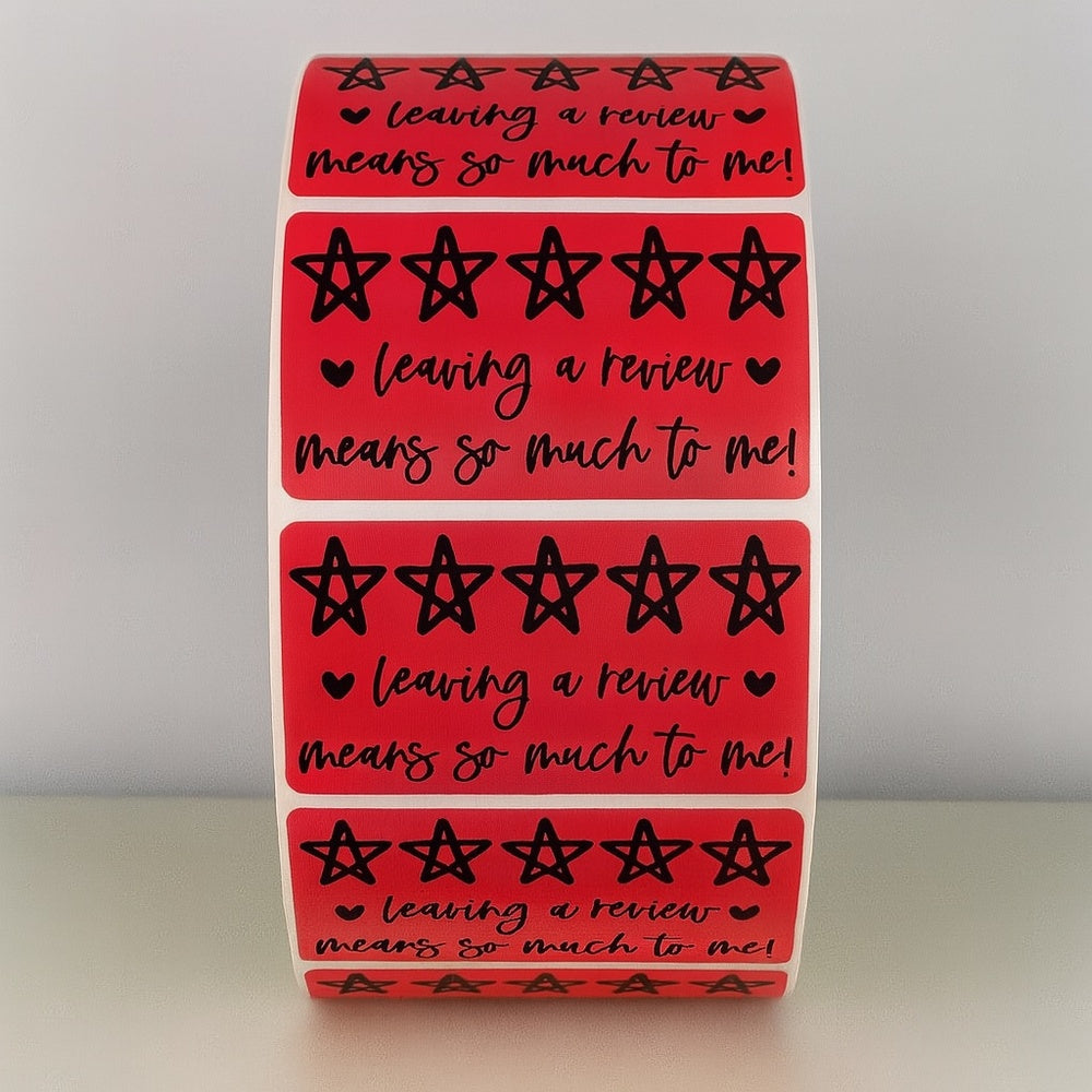 "Leaving a Review Means So Much to Me" Sticker Roll – 300ct